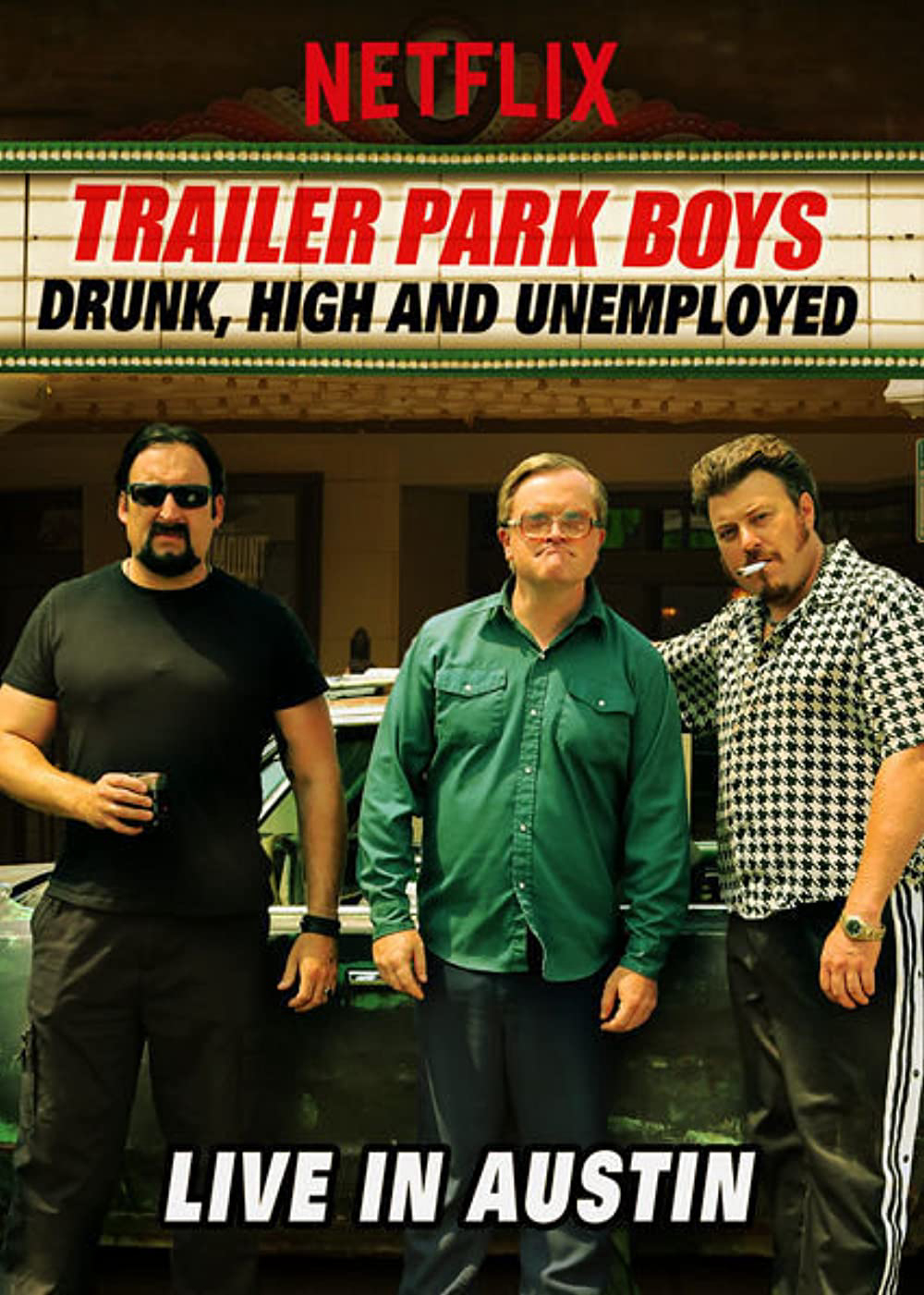 Bộ ba trộm cắp: Say, phê và thất nghiệp - Trực tiếp tại Austin - Trailer Park Boys: Drunk, High and Unemployed: Live in Austin