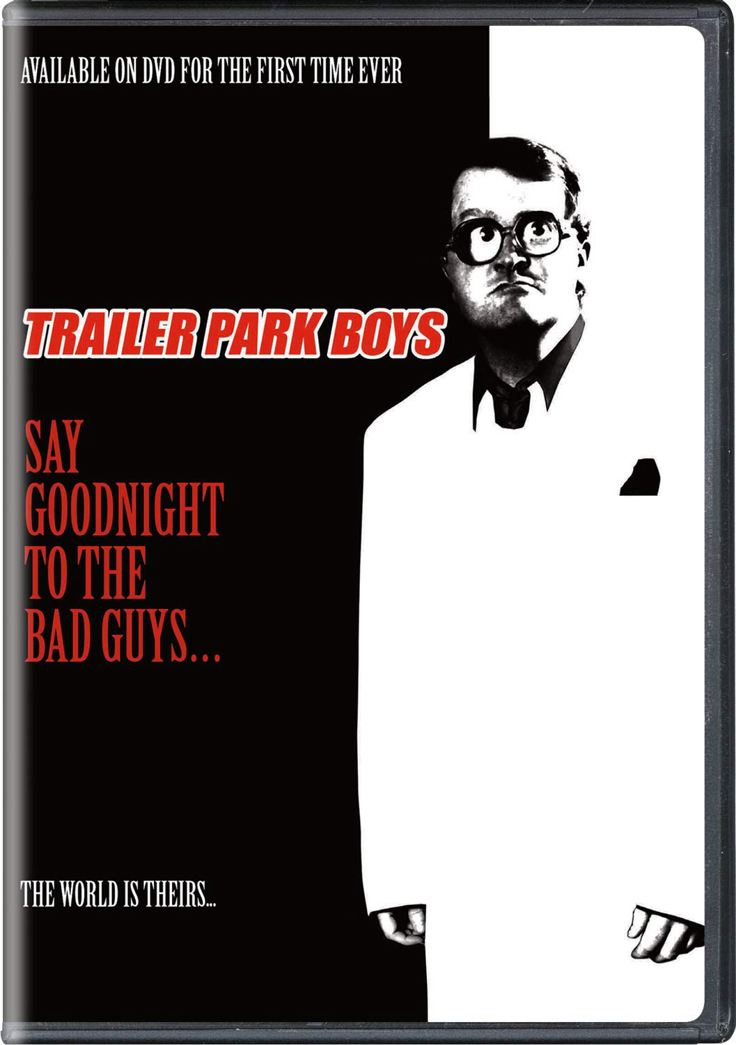 Bộ ba trộm cắp: Chúc kẻ xấu ngủ ngon - Trailer Park Boys: Say Goodnight to the Bad Guys