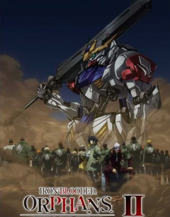 Chiến sĩ cơ động Gundam: Thiết huyết cô nhi (Phần 2) - Mobile Suit Gundam: Iron-Blooded Orphans (Season 2)