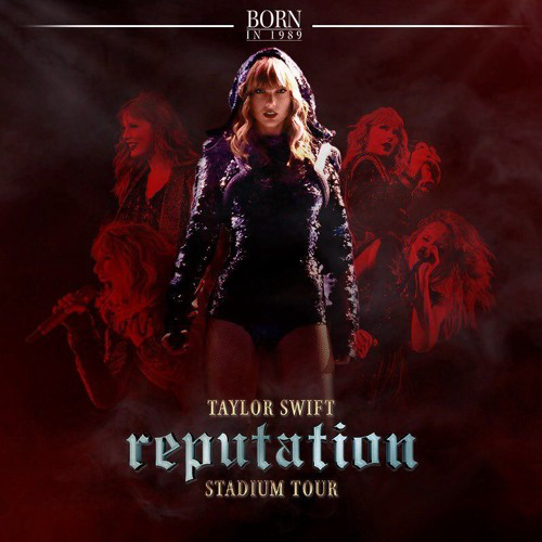 Chuyến lưu diễn Reputation của Taylor Swift - Taylor Swift reputation Stadium Tour