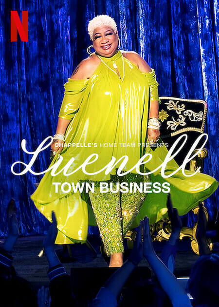 Đội nhà của Chappelle – Luenell: Thị trấn chúng tôi - Chappelle's Home Team - Luenell: Town Business