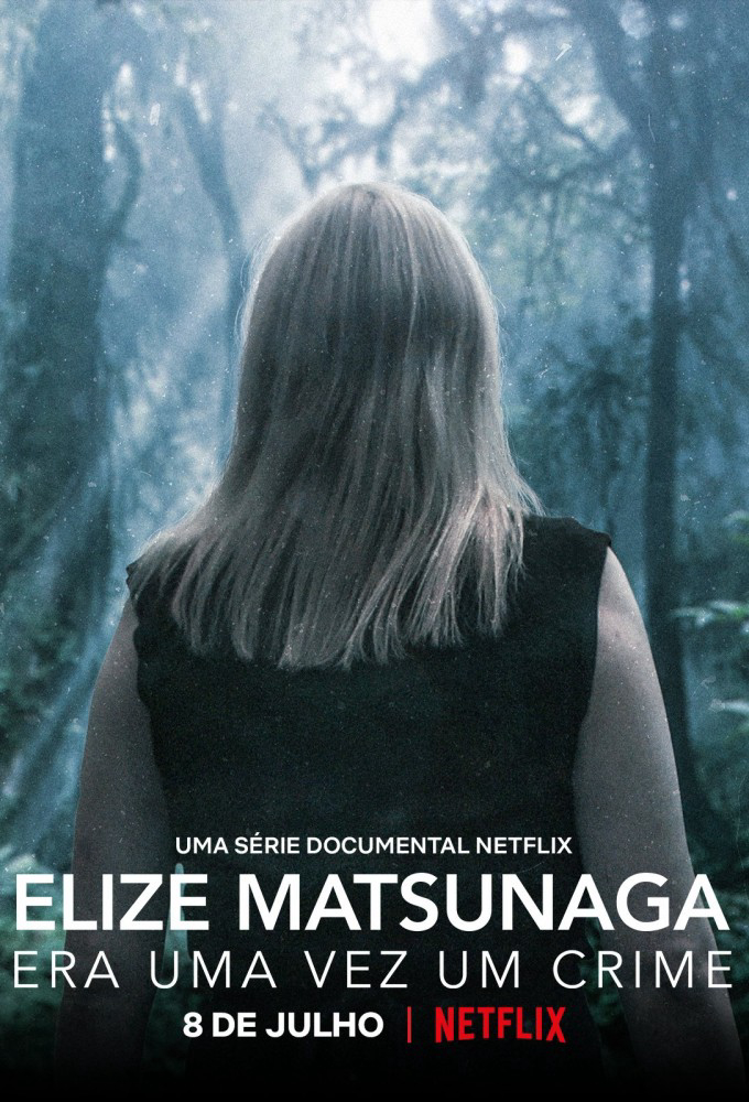 Elize Matsunaga: Tội ác ở Sao Paulo - Elize Matsunaga: Once Upon a Crime