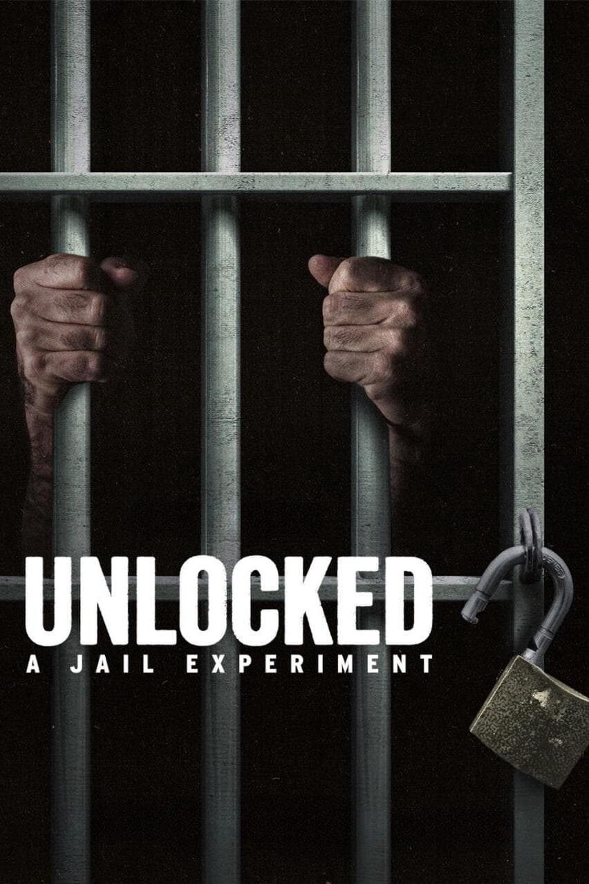 Mở khóa: Thí nghiệm nhà giam - Unlocked: A Jail Experiment