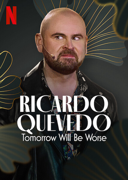 Ricardo Quevedo: Ngày mai sẽ tồi tệ hơn - Ricardo Quevedo: Tomorrow Will Be Worse