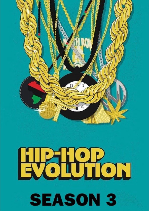 Sự phát triển của Hip-Hop (Phần 3) - Hip-Hop Evolution (Season 3)
