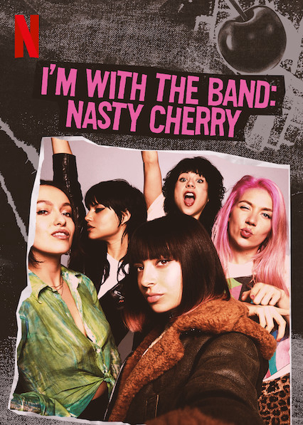 Theo chân ban nhạc: Nasty Cherry - I'm with the Band: Nasty Cherry